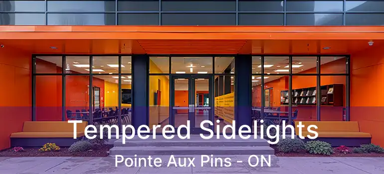  Tempered Sidelights Pointe Aux Pins - ON