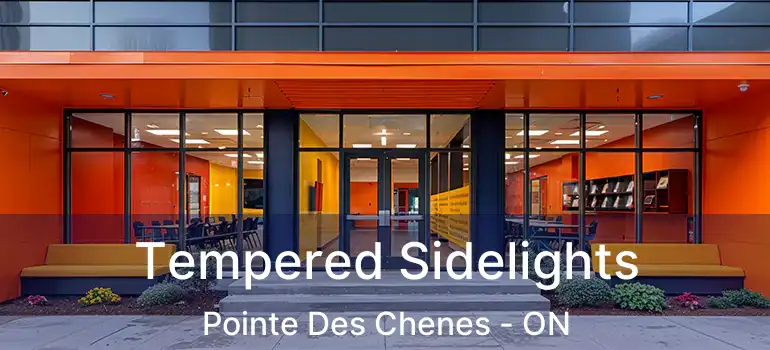  Tempered Sidelights Pointe Des Chenes - ON