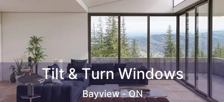  Tilt & Turn Windows Bayview - ON