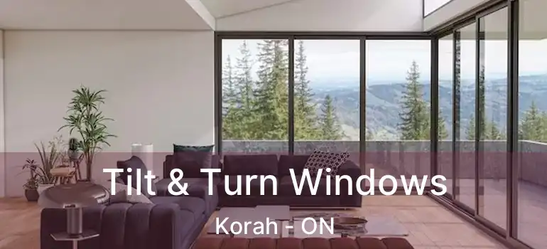  Tilt & Turn Windows Korah - ON