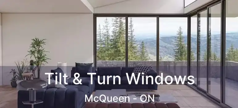  Tilt & Turn Windows McQueen - ON