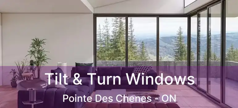  Tilt & Turn Windows Pointe Des Chenes - ON