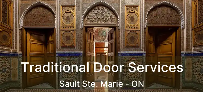  Traditional Door Services Sault Ste. Marie - ON