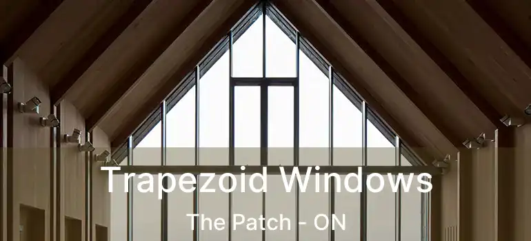  Trapezoid Windows The Patch - ON