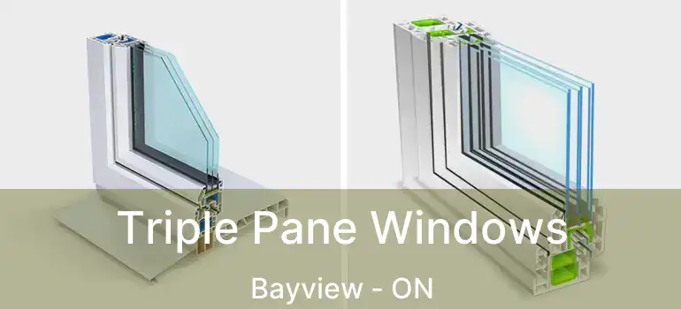  Triple Pane Windows Bayview - ON