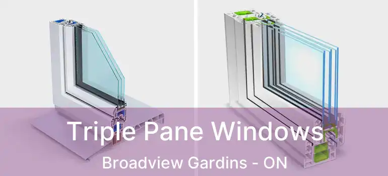  Triple Pane Windows Broadview Gardins - ON