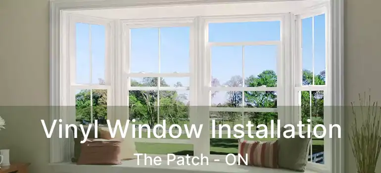  Vinyl Window Installation The Patch - ON