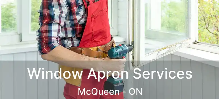  Window Apron Services McQueen - ON