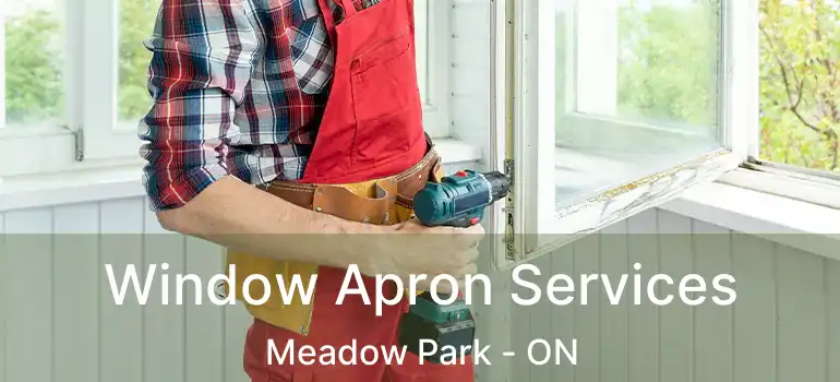  Window Apron Services Meadow Park - ON