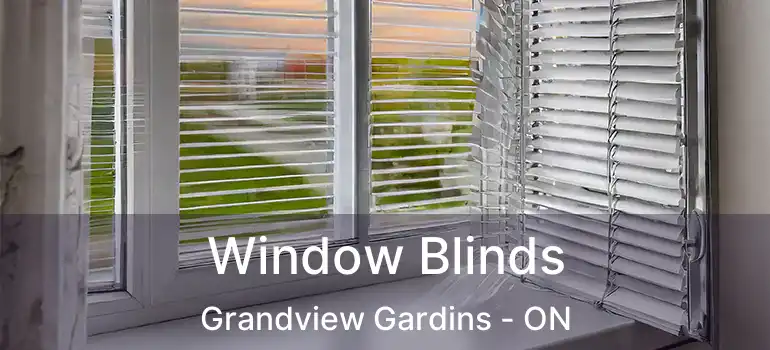  Window Blinds Grandview Gardins - ON