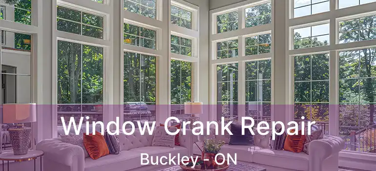  Window Crank Repair Buckley - ON