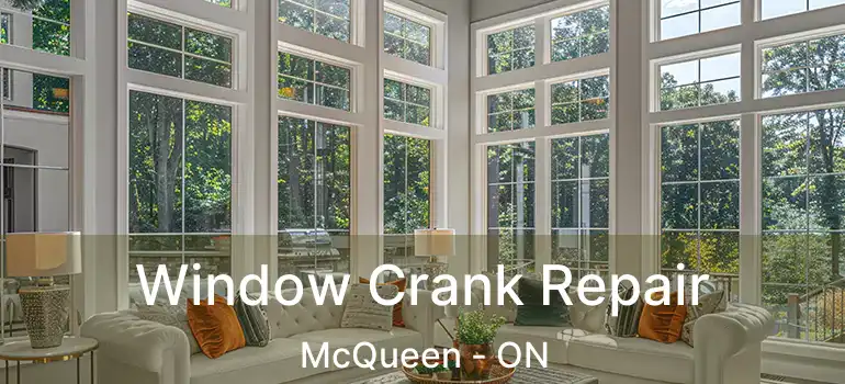  Window Crank Repair McQueen - ON