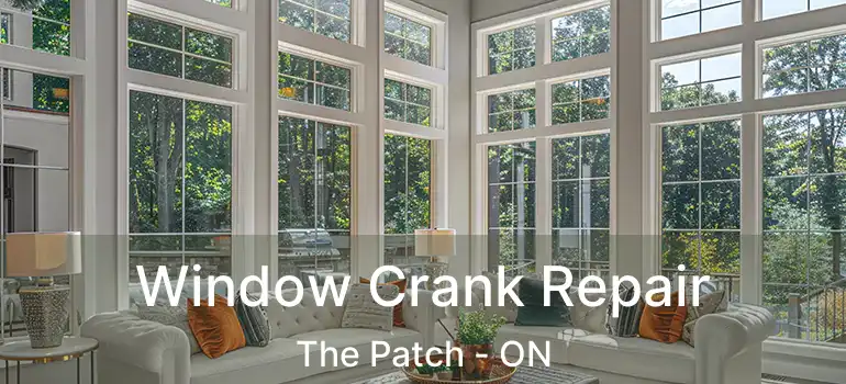  Window Crank Repair The Patch - ON