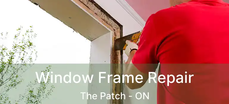  Window Frame Repair The Patch - ON