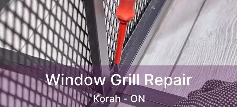  Window Grill Repair Korah - ON