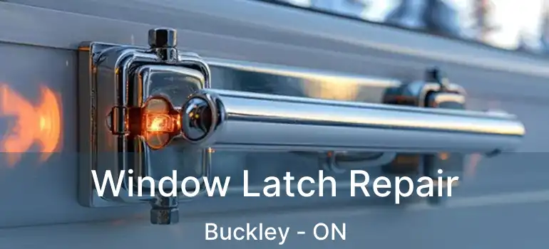  Window Latch Repair Buckley - ON
