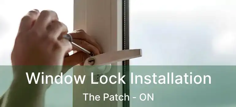  Window Lock Installation The Patch - ON