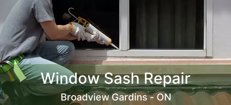  Window Sash Repair Broadview Gardins - ON
