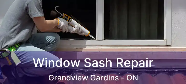  Window Sash Repair Grandview Gardins - ON