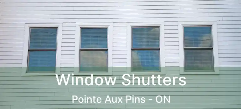  Window Shutters Pointe Aux Pins - ON