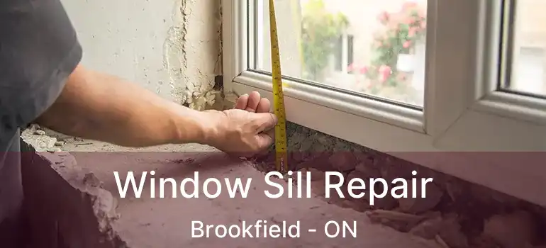  Window Sill Repair Brookfield - ON