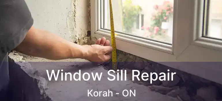  Window Sill Repair Korah - ON