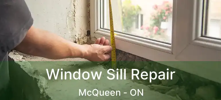  Window Sill Repair McQueen - ON