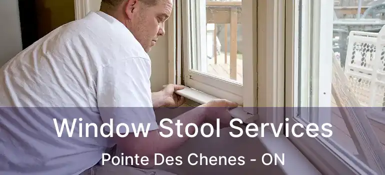  Window Stool Services Pointe Des Chenes - ON