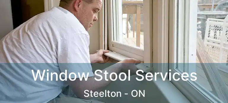  Window Stool Services Steelton - ON