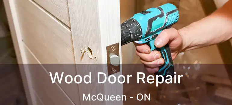  Wood Door Repair McQueen - ON