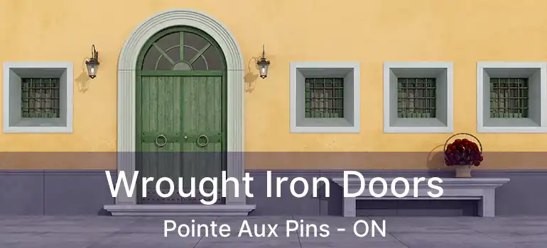  Wrought Iron Doors Pointe Aux Pins - ON